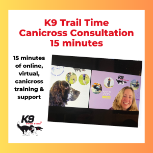 K9 Trail Time Virtual Consultation 15 minutes